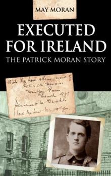 Paperback Executed for Ireland: The Patrick Moran Story Book