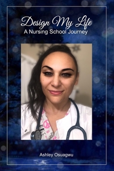 Paperback Design My Life: A Nursing School Journey Book