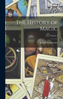 Hardcover The History of Magic; Volume 2 Book