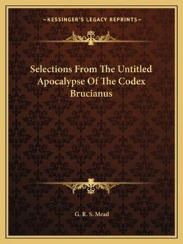 Paperback Selections from the Untitled Apocalypse of the Codex Brucianus Book