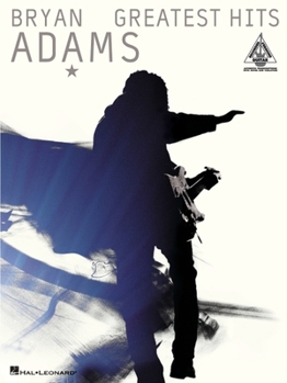 Bryan Adams Greatest Hits (Guitar Recorded Versions)