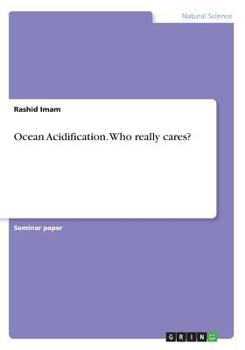 Ocean Acidification. Who Really Cares?