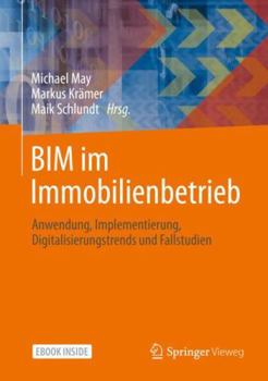 Hardcover Bim Im Immobilienbetrieb: Anwendung, Implementierung, Digitalisierungstrends Und Fallstudien [German] Book