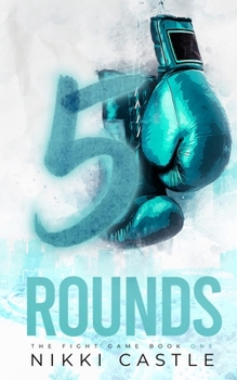 5 Rounds - Book #1 of the Fight Game