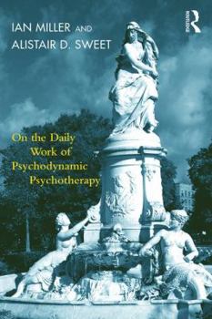 Paperback On the Daily Work of Psychodynamic Psychotherapy Book