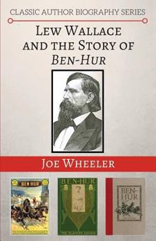 Paperback Lew Wallace and the Story of Ben-Hur Book