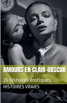 Amours en clair-obscur (Bisexualité) (French Edition)