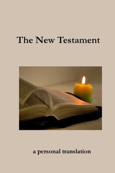 Paperback The New Testament: a personal translation Book