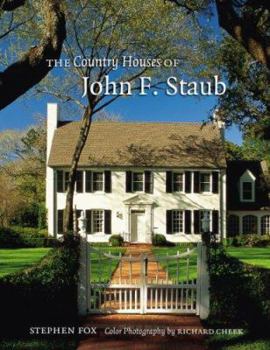 Country Houses of John F. Staub - Book  of the Sara and John Lindsey Series in the Arts and Humanities