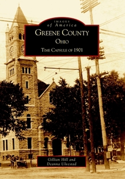 Greene County, Ohio: Time Capsule of 1901 (Images of America: Ohio) - Book  of the Images of America: Ohio