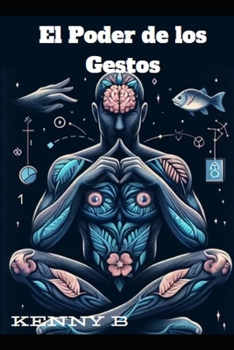 Paperback El Poder De Los Gestos: Lenguaje Corporal [Spanish] Book