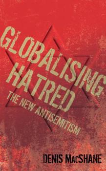 Hardcover Globalising Hatred: The New Antisemitism Book