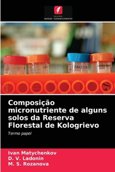 Paperback Composição micronutriente de alguns solos da Reserva Florestal de Kologrievo [Portuguese] Book