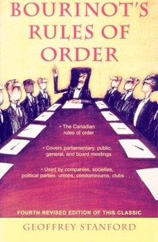 Paperback Bourinot's Rules of Order: A Manual on the Practices and Usages of the House of Commons of Canada and on the Procedure at Public Assemblies, Incl Book