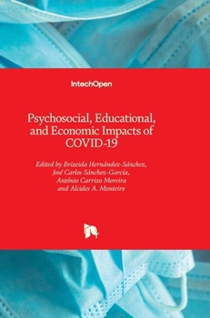 Hardcover Psychosocial, Educational, and Economic Impacts of COVID-19 Book