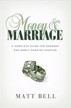 Paperback Money and Marriage: A Complete Guide for Engaged and Newly Married Couples Book
