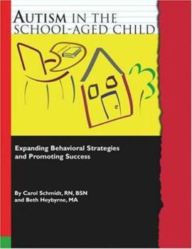 Paperback Autism in the School-Aged Child: Expanding Behavioral Strategies and Promoting Success Book