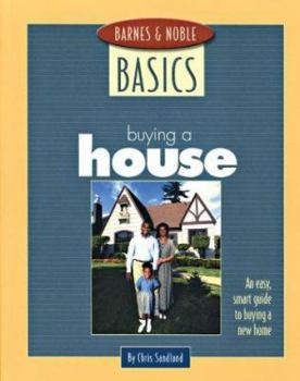 Paperback Barnes and Noble Basics Buying a House: An Easy, Smart Guide to Buying a New Home Book