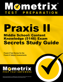 Paperback Praxis II Middle School: Content Knowledge (5146) Exam Secrets Study Guide: Praxis II Test Review for the Praxis II: Subject Assessments Book