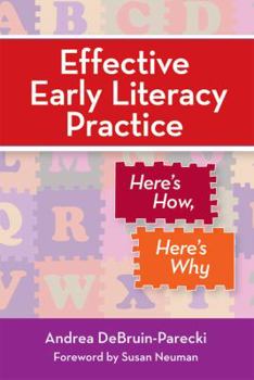 Paperback Effective Early Literacy Practice: Here's How, Here's Why Book