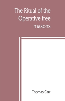 Paperback The ritual of the Operative free masons Book
