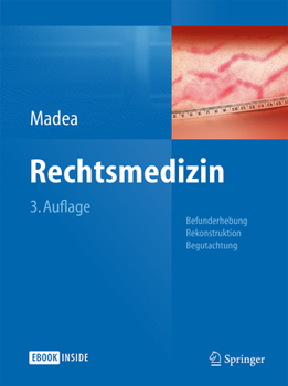 Hardcover Rechtsmedizin: Befunderhebung, Rekonstruktion, Begutachtung [German] Book