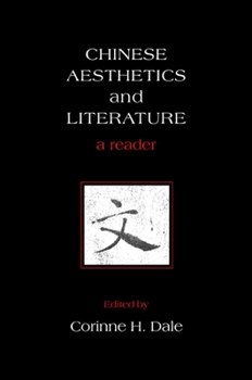 Chinese Aesthetics and Literature: A Reader - Book  of the SUNY Series in Asian Studies Development