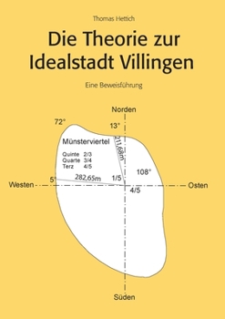 Paperback Die Theorie zur Idealstadt Villingen: Eine Beweisführung [German] Book
