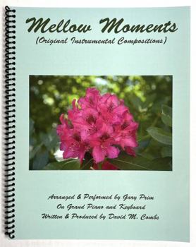 Unknown Binding Mellow Moments - Note-For-Note Keyboard Transcriptions Book