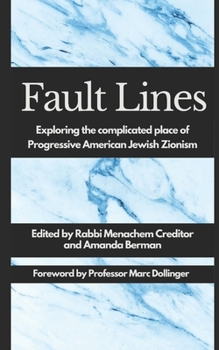 Paperback Fault Lines: Exploring the complicated place of Progressive American Jewish Zionism Book