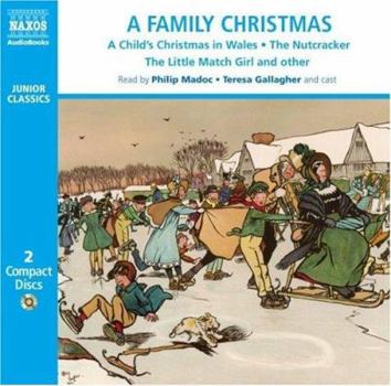 Audio CD A Family Christmas: A Child's Christmas in Wales/The Nutcracker/The Little Match Girl and Other Christmas Favourites Book
