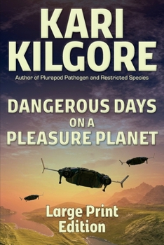 Paperback Dangerous Days on a Pleasure Planet [Large Print] Book