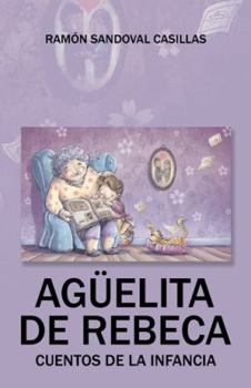 Paperback Agüelita de Rebeca: Cuentos de la infancia [Spanish] Book