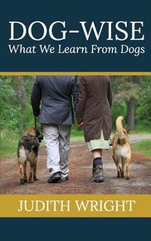 Paperback Dog-wise: What We Learn From Dogs Book