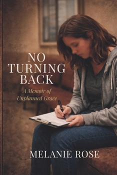 Paperback No Turning Back: A Memoir of Unplanned Grace Book