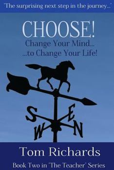 Paperback CHOOSE! Change Your Mind to Change Your Life Book