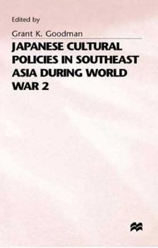 Japanese Cultural Policies in South-east Asia During World War 2