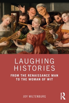 Paperback Laughing Histories: From the Renaissance Man to the Woman of Wit Book