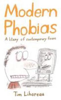 Hardcover Modern Phobias: A Litany of Contemporary Fears Book