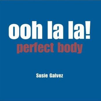 Hardcover Ooh La La!: Perfect Body Book