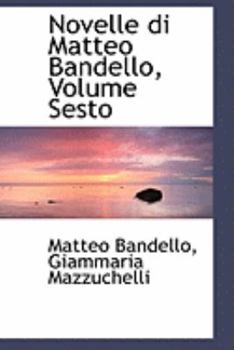 Paperback Novelle Di Matteo Bandello, Volume Sesto Book