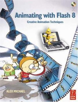 Paperback Animating with Flash 8: Creative Animation Techniques [With CDROM] Book