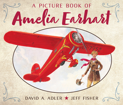 A Picture Book of Amelia Earhart - Book  of the Picture Book Biography