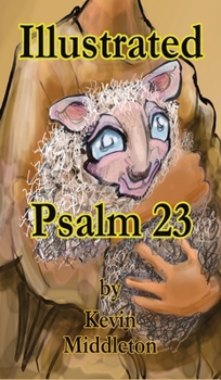 Illustrated Psalm 23: Adapted from the World English Bible