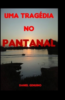 Paperback Uma Tragédia No Pantanal [Portuguese] Book