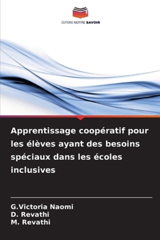 Apprentissage coopératif pour les élèves ayant des besoins spéciaux dans les écoles inclusives (French Edition)