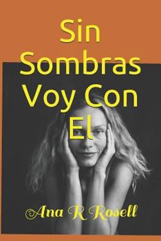 Paperback Sin Sombras Voy Con El [Spanish] Book