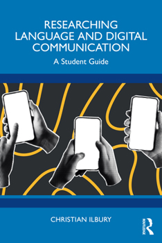 Paperback Researching Language and Digital Communication: A Student Guide Book