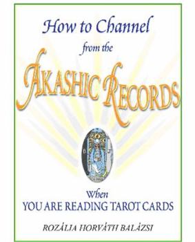 Paperback How to Channel from the Akashic Records When You Are Reading Tarot Cards Book