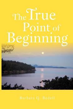 Paperback The True Point of Beginning: A Memoir Book